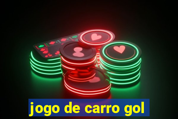 jogo de carro gol